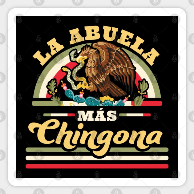 La Abuela Mas Chingona Funny Mexican Flag Cool Grandma Magnet by OrangeMonkeyArt